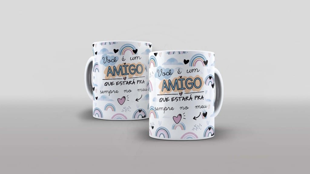 ARTE PARA CANECA - VOCÊ É UM AMIGO QUE ESTARÁ PRA SEMPRE NO MEU CORAÇÃO-822
