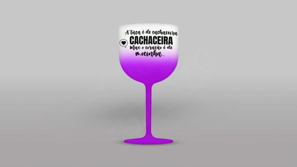 ARTE PARA TAÇA DE GIN - A TAÇA É DE CACHACEIRA AMS O CORAÇÃO É DE MOCINHA-868