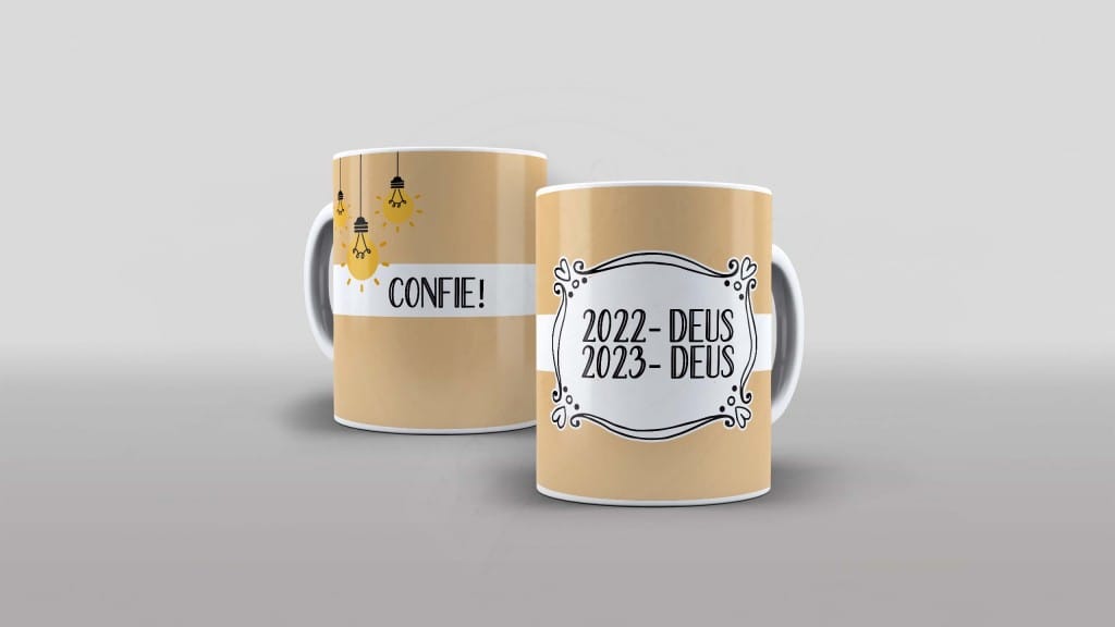 ARTE PARA CANECA -CONFIE 2022 DEUS 2023 DEUS-925
