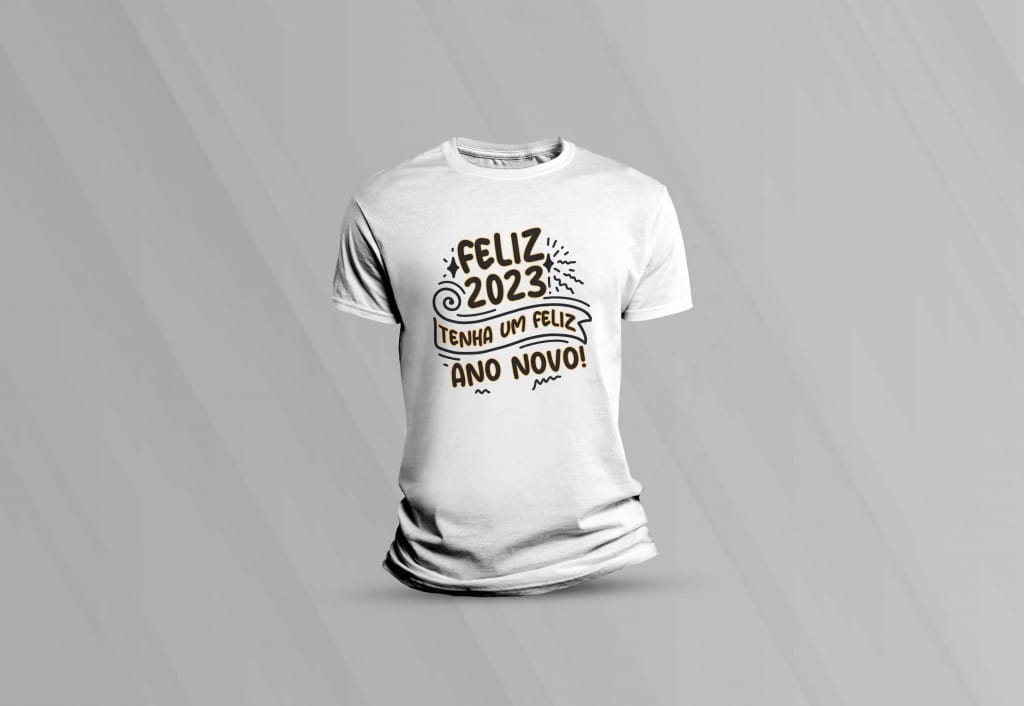ARTE PARA CAMISETA - FELIZ 2023 TENHA UMA FELIZ ANO NOVO-948