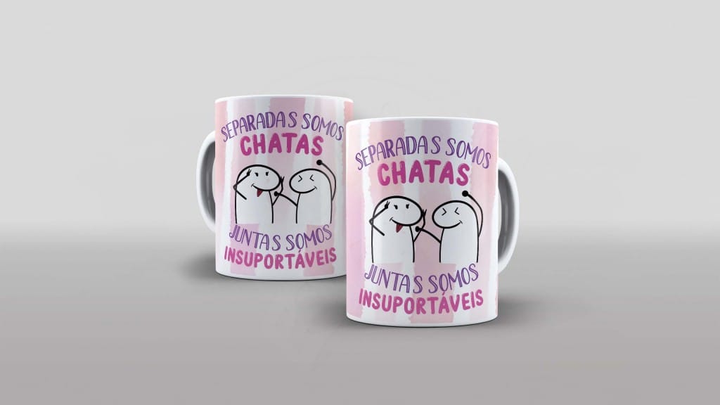 ARTE PARA CANECA - FLORK- SEPARADAS SOMOS CHATAS JUNTAS SOMOS INSUPORTÁVEIS-1149