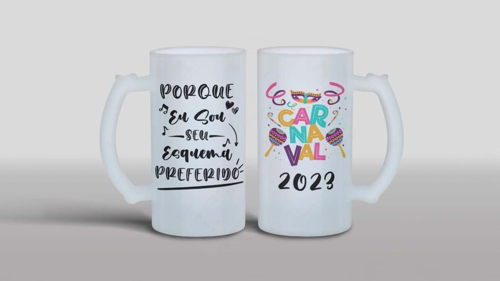 ARTE PARA CANECA CHOPE - CARNAVAL 2023 - PORQUE EU SOU O SEU ESQUEMA PREFERIDO-1200