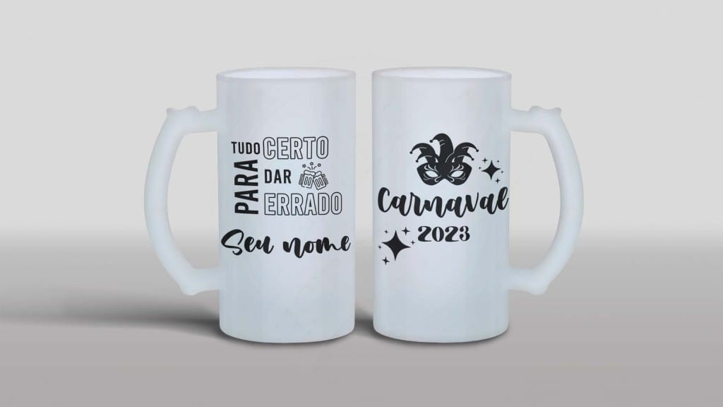 ARTE PARA CANECA CHOPE COM NOME - CARNAVAL 2023 - TUDO CERTO PARA DAR ERRADO-1225