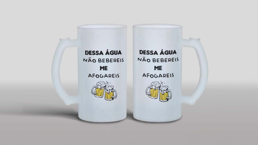 ARTE PARA CANECA CHOPE - DESSA ÁGUA NÃO BEBEREIS ME AFOGAREIS-1264