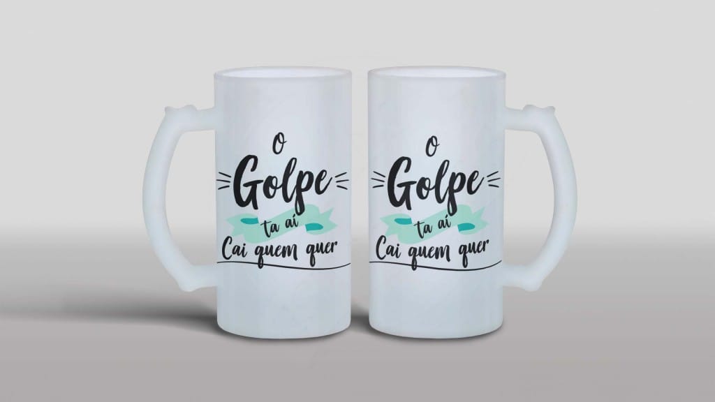 ARTE PARA CANECA CHOPE - O GOLPE TÁ AÍ CAI QUEM QUER-1297