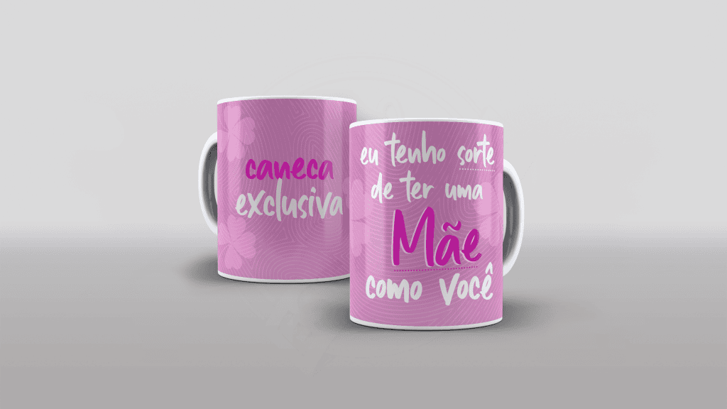 ARTE PARA CANECAS - EU TENHO SORTE DE TER UMA MÃE COMO VOCÊ-1776