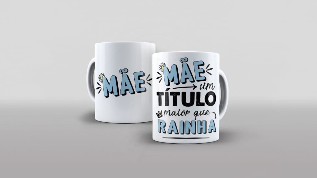 ARTE PARA CANECAS MÃE UM TÍTULO MAIOR QUE RAINHA-1789