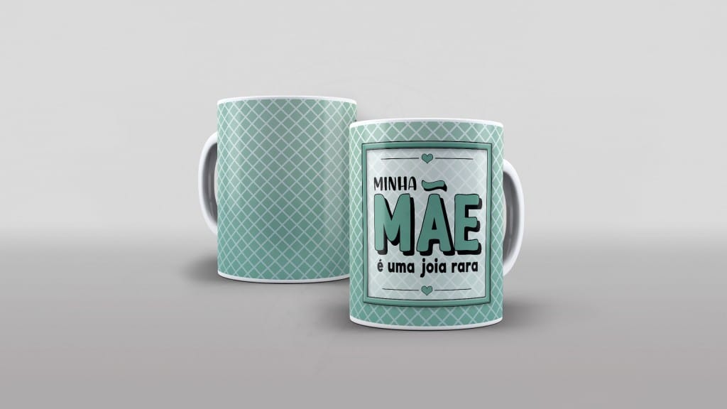 ARTE PARA CANECAS MINHA MÃE É UMA JOIA RARA-1792