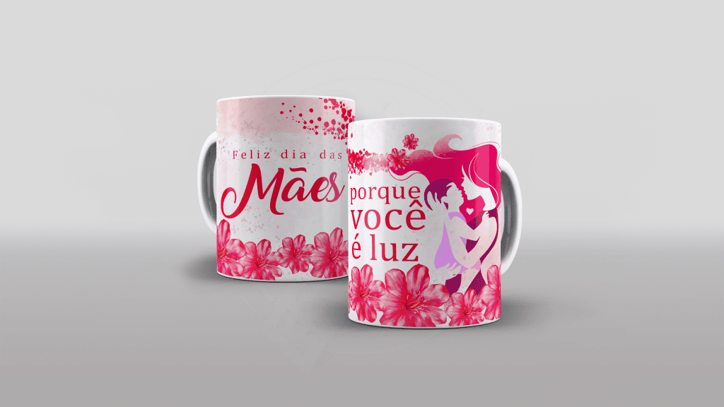 ARTE PARA CANECAS - POR QUE VOCÊ É LUZ - DIA DAS MÃES-1804