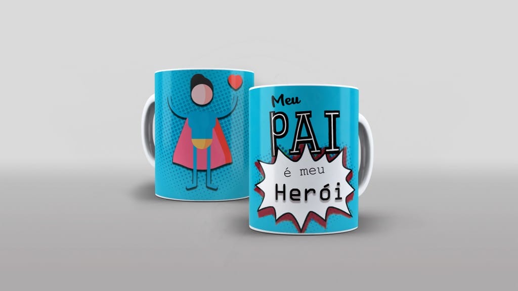 ARTE PARA CANECAS - DIA DOS PAIS - MEU PAI É MEU HERÓI-1901