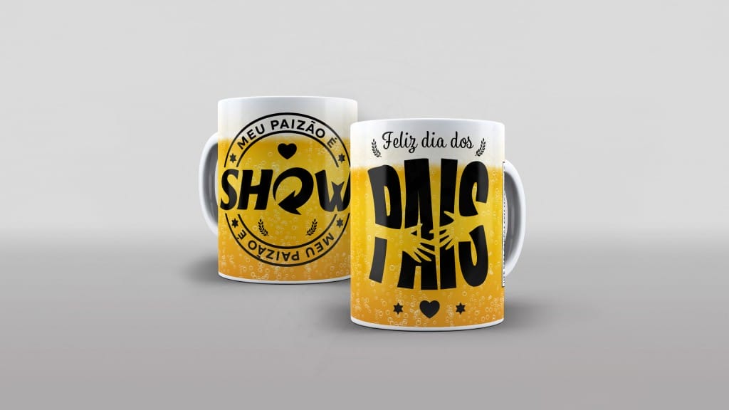 ARTE PARA CANECAS - DIA DOS PAIS - MEU PAIZÃO É SHOW-1918