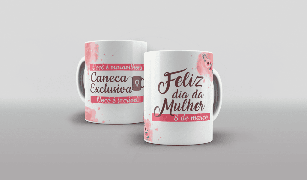 ARTE PARA CANECAS - CANECA EXCLUSIVA (DIA DA MULHER-2252