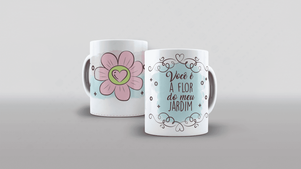 ARTE PARA CANECA VOCÊ É  A FLOR DO MEU JARDIM-2679
