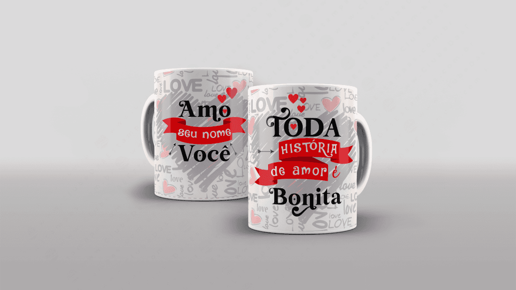 ARTE PARA CANECA - TODA HISTÓRIA DE AMOR É BONITA-2681
