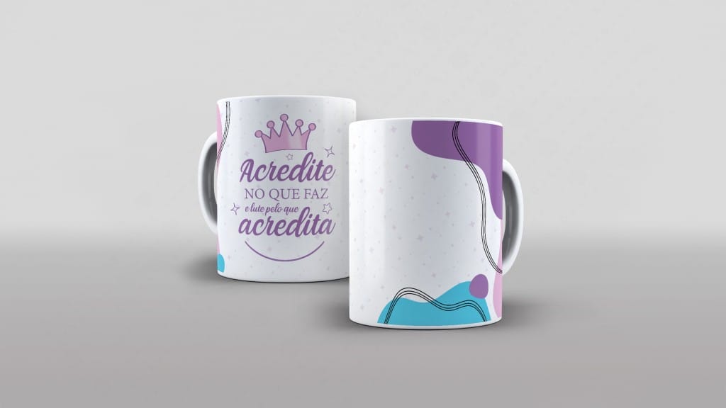 ARTE PARA CANECA ACREDITE NO QUE FAZ E LUTE PELO QUE ACREDITA-3236