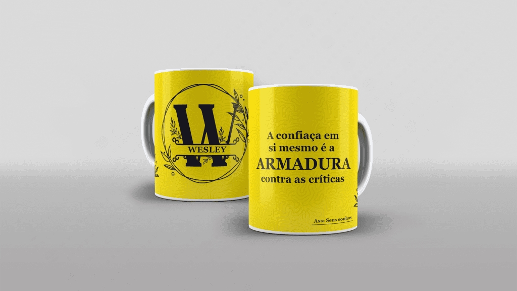 ARTE PARA CANECA COM NOME - A CONFIANÇA EM SI MESMO É A ARMADURA...-3273