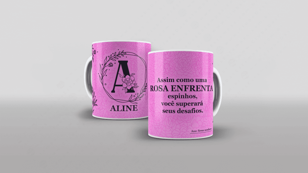 ARTE PARA CANECA COM NOME - ASSIM COMO UMA ROSA ENFRENTA ESPINHOS, VOCÊ SUPERARÁ SEUS DESAF-3277