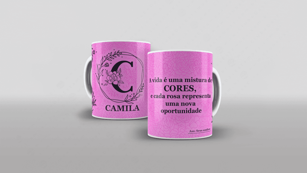 ARTE PARA CANECA COM NOME - A VIDA É UMA MISTURA DE CORES, E CADA ROSA REPRESENTA UMA NOVA -3279