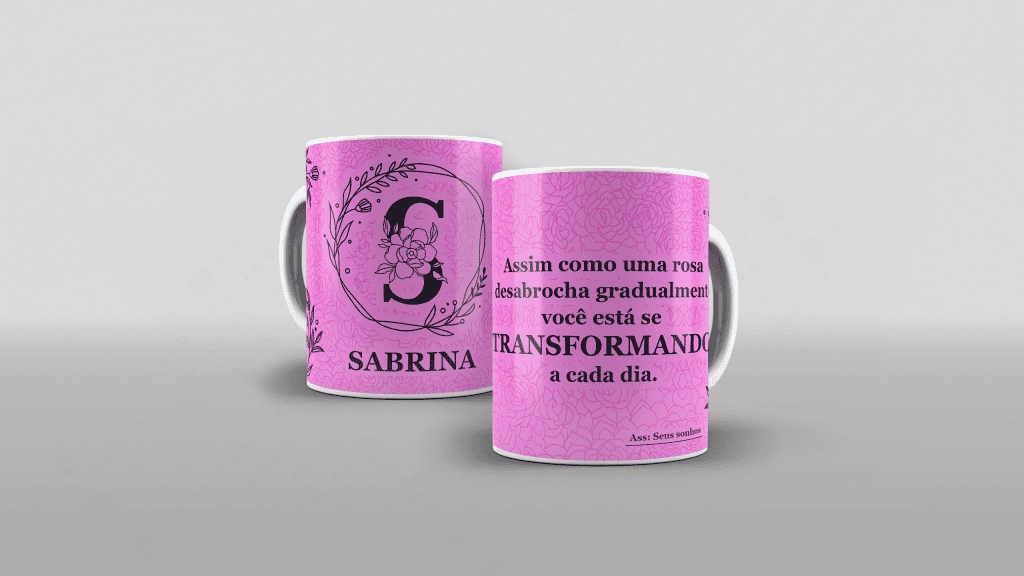 ARTE PARA CANECA COM NOME - ASSIM COMO UMA ROSA DESABROCHA GRADUALMENTE,-3295