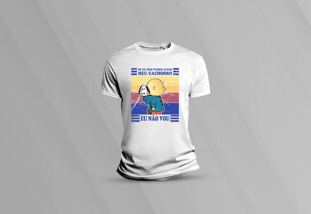 ARTE PARA CAMISETA - SE EU NÃO PUDER LEVAR MEU CACHORRO, EU NÃO VOU-3775