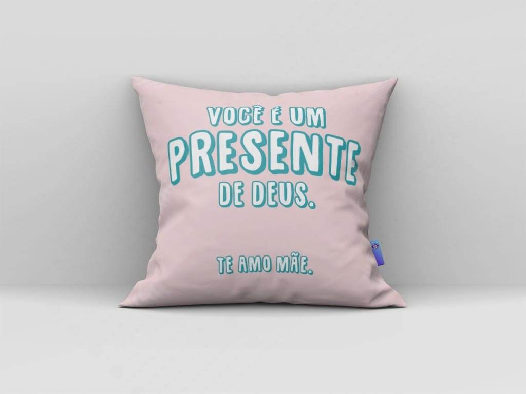 ARTE PARA ALMOFADA - VOCÊ É UM PRESENTE DE DEUS TE AMO MÃE-3835
