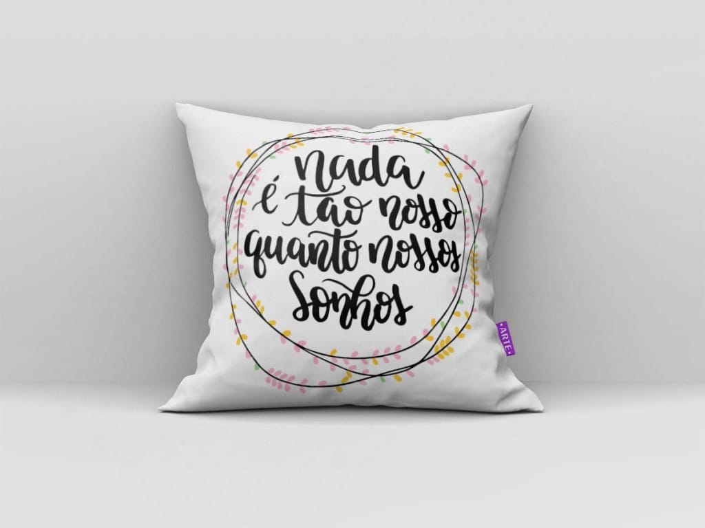 ARTE PARA ALMOFADA - KIT NADA É TÃO NOSSO QUANTO NOSSOS SONHOS  ABSTRATA-4266